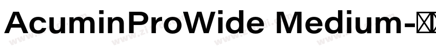 AcuminProWide Medium字体转换 AcuminProWide Medium字体转换